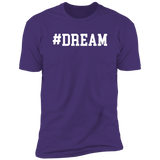Motivational Tees: DREAM Premium Short Sleeve Tee (Closeout)