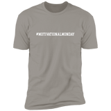 Motivational Tees: Motivational Monday Premium Short Sleeve Tee (Closeout)