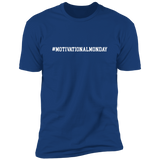 Motivational Tees: Motivational Monday Premium Short Sleeve Tee (Closeout)
