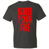 Ignite Your Fire -  Lightweight T-Shirt 4.5 oz