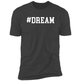 Motivational Tees: DREAM Premium Short Sleeve Tee (Closeout)