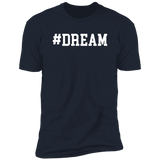 Motivational Tees: DREAM Premium Short Sleeve Tee (Closeout)