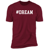 Motivational Tees: DREAM Premium Short Sleeve Tee (Closeout)