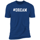 Motivational Tees: DREAM Premium Short Sleeve Tee (Closeout)